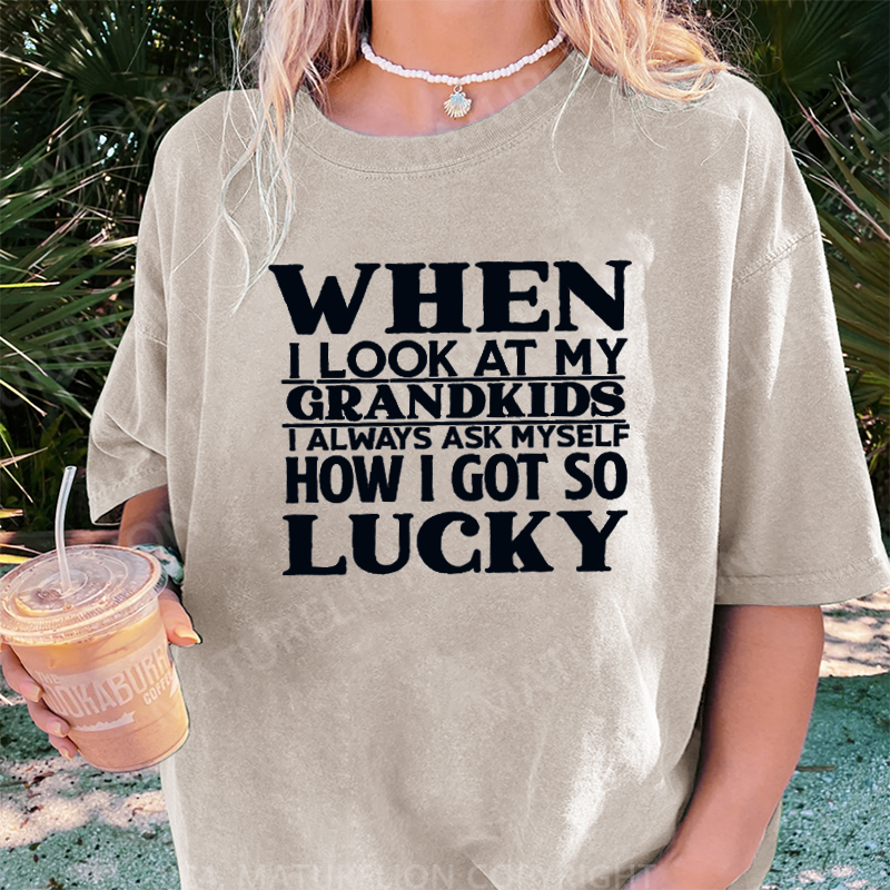 Maturelion When I Look At My Grandkids DTG Printing Washed Cotton T-Shirt