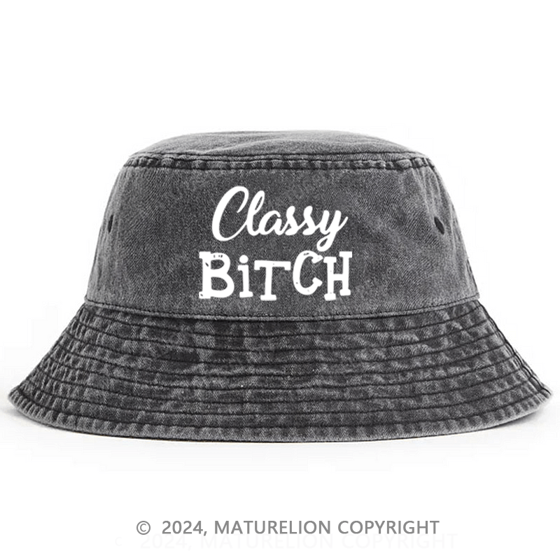 Matureolion Classy Bitch Funny Bucket Hat