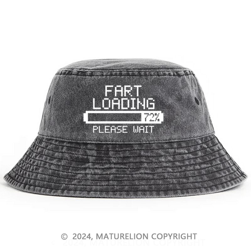 Matureolion Fart Now Loading Please Wait Funny Bucket Hat