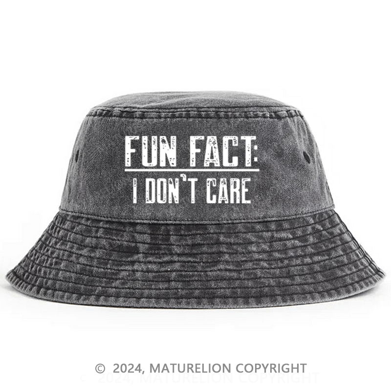 Matureolion Fun Fact I Don't Care Funny Bucket Hat