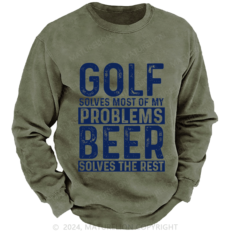 Mturelion Men's Sweatshirt Golf Solves Most Of My Problems Beer Solves The Rest Custom Sweatshirt