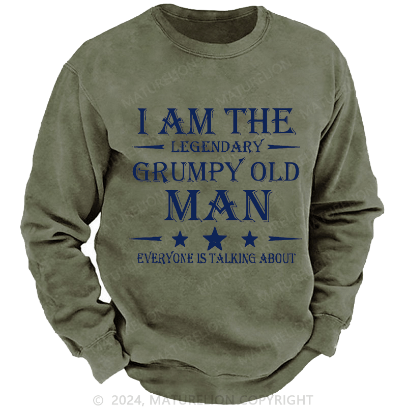 Mturelion Men's Sweatshirt I'm That Legendary Evil Old Man Everyone Is Talking About Custom Sweatshirt