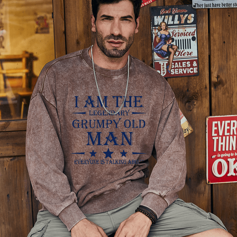 Mturelion Men's Sweatshirt I'm That Legendary Evil Old Man Everyone Is Talking About Custom Sweatshirt