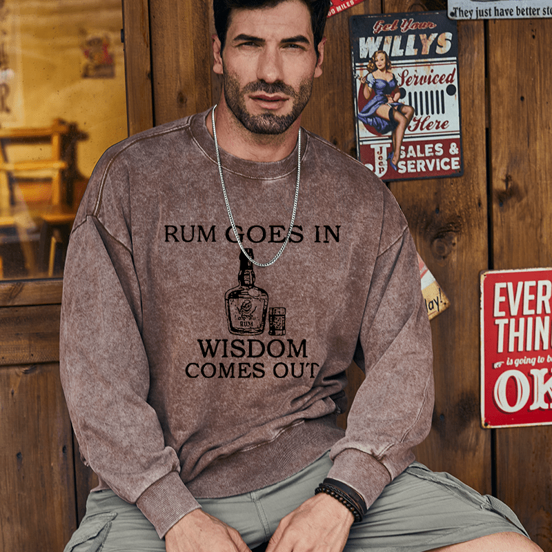 Mturelion Men's Sweatshirt Rum Goes In Wisdom Comes Out Custom Sweatshirt