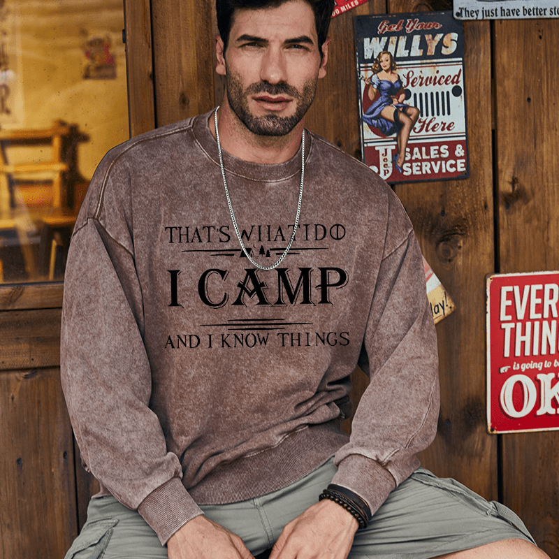 Mturelion Men's Sweatshirt That's What I Do I Camp And I Know Things Custom Sweatshirt