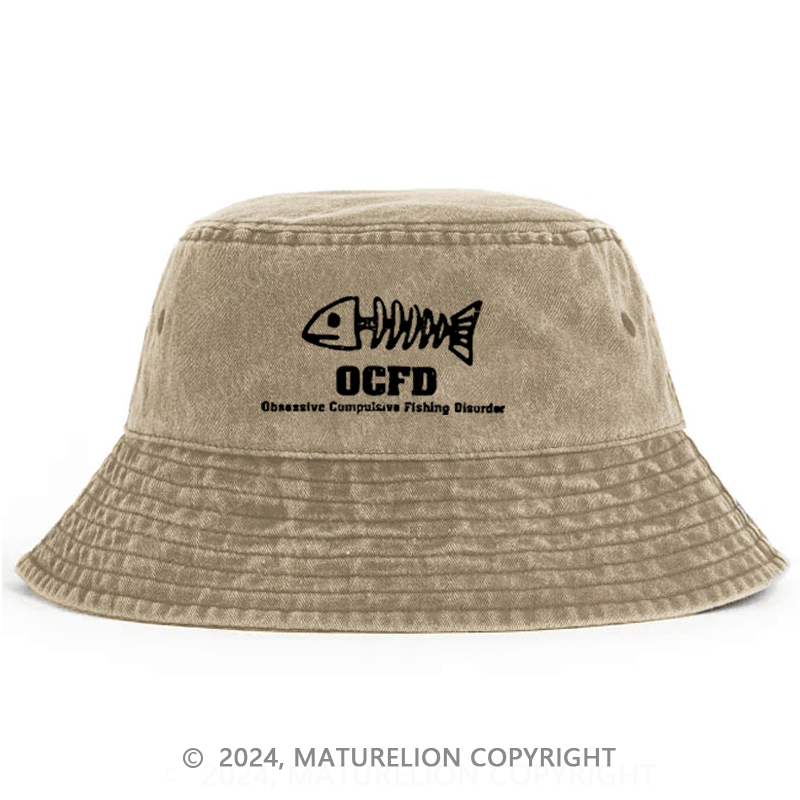 Maturelion OCFD Obsassive Compulsive Fishing Disorder Funny Fishing Bucket Hat