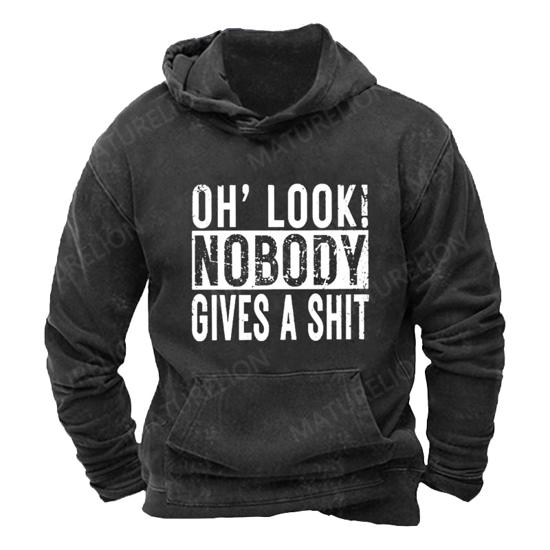 Maturelion Oh, Look! Nobody Cares Sassy Joke DTG Printing Washed Custom Hoodie