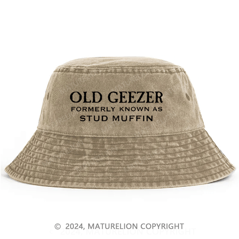 Old Geezer Formerly Known As Stud Muffin Bucket Hat