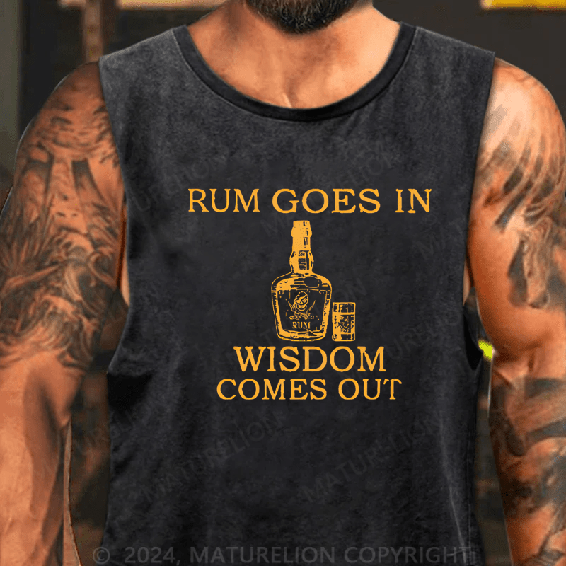 Rum Goes In Wisdom Comes Out Tank TOP