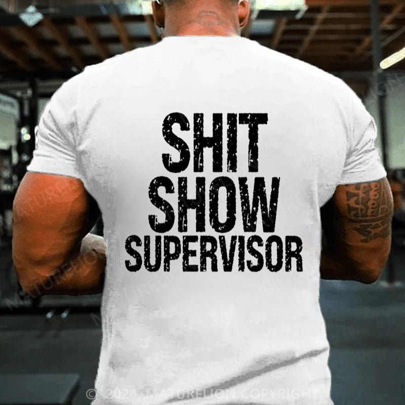 Maturelion Sh*t Show Supervisor Cotton T-shirt