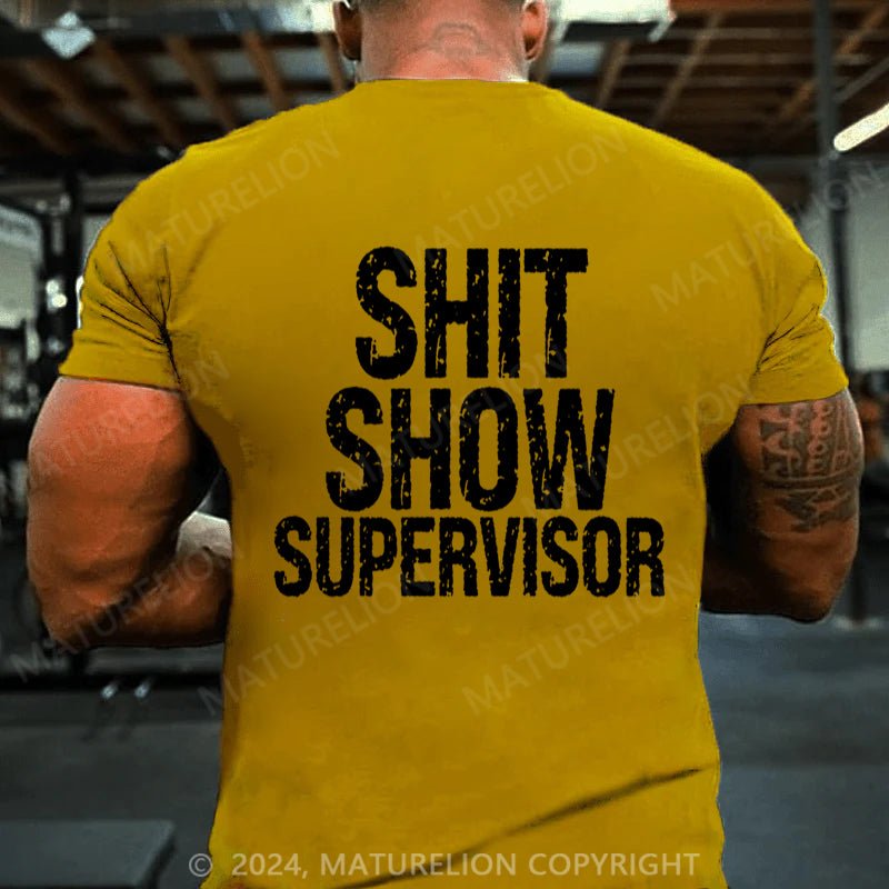 Maturelion Sh*t Show Supervisor Cotton T-shirt