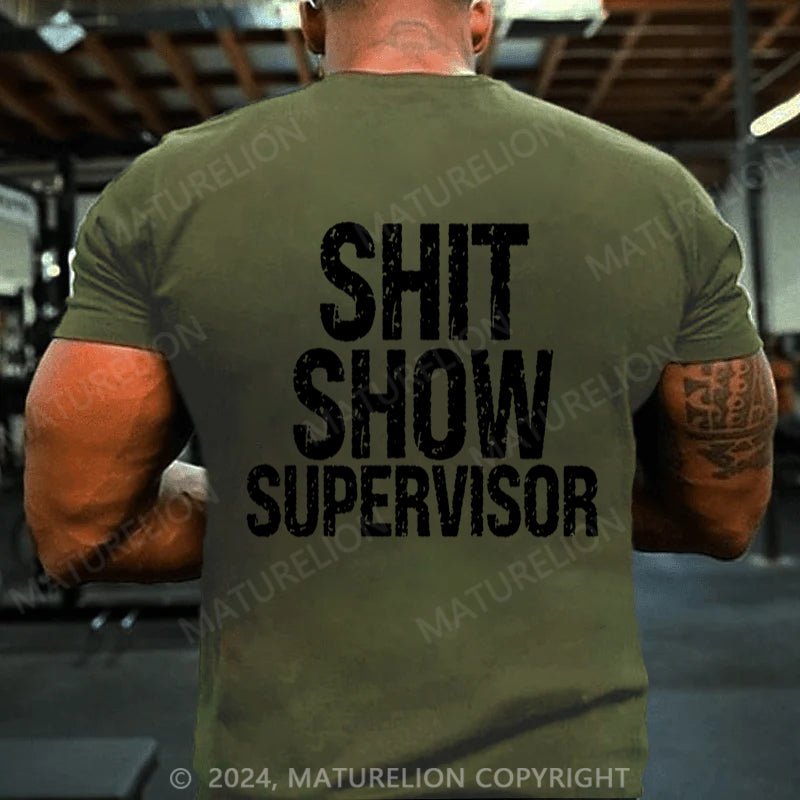 Maturelion Sh*t Show Supervisor Cotton T-shirt