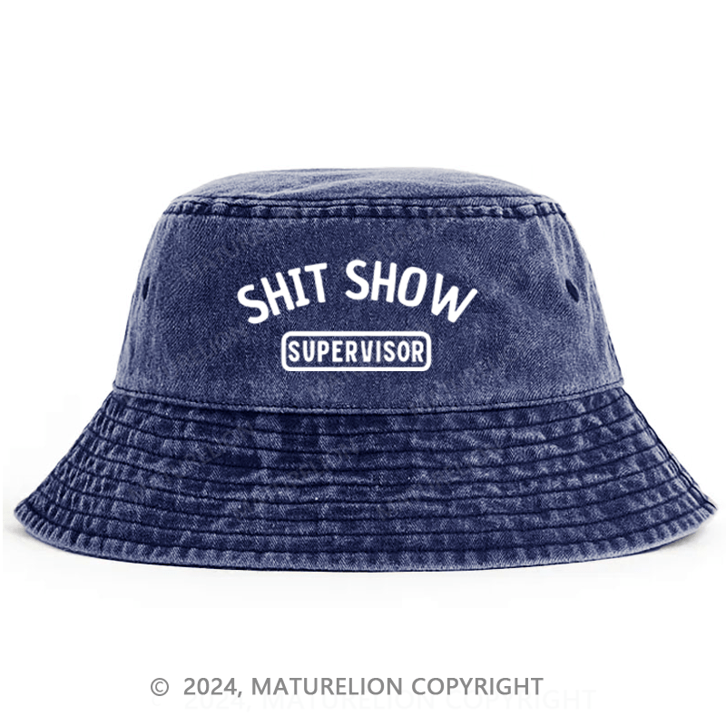 Maturelion Shit Show Supervisor Bucket Hat