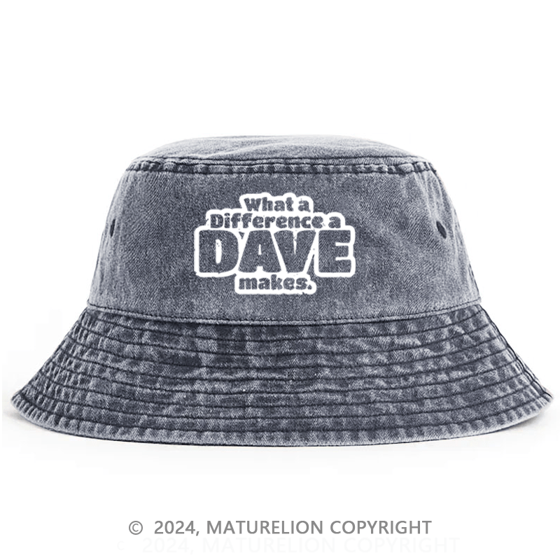 Maturelion What A Difference A Dave Makes Bucket Hat