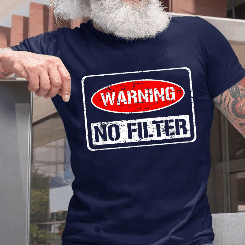 Warning No Filter Cotton T-shirt