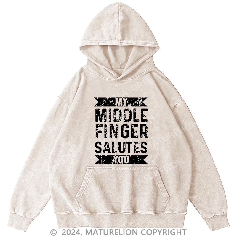 Maturelion Men's Hoodie My Middle Finger Salutes You Hoodie