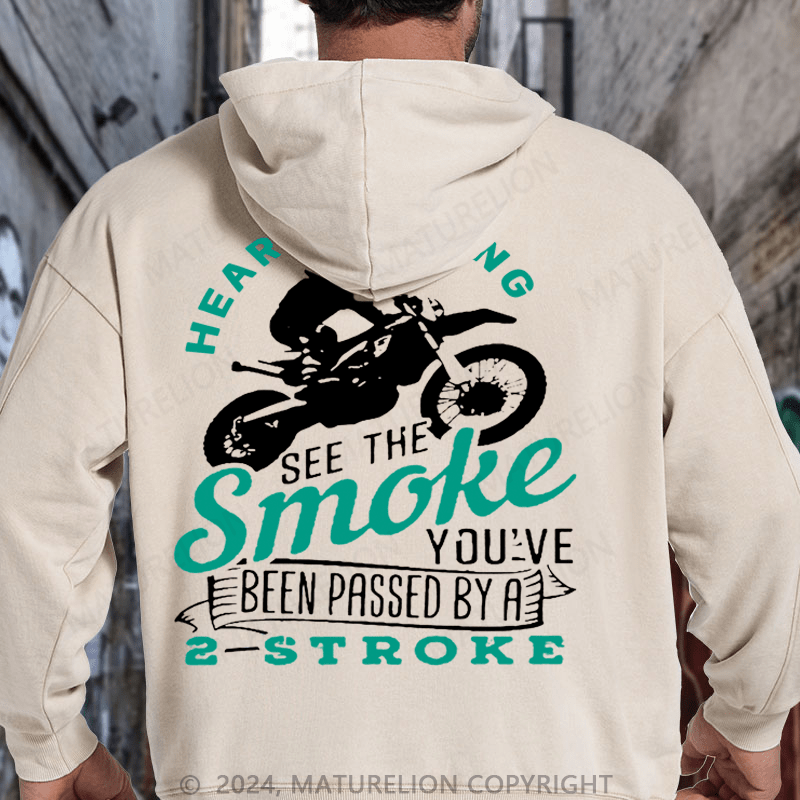 Maturelion Motocross Dirt Bike Race You Just Got Passed By a Two Stroke DTG Printing Washed Custom Hoodie