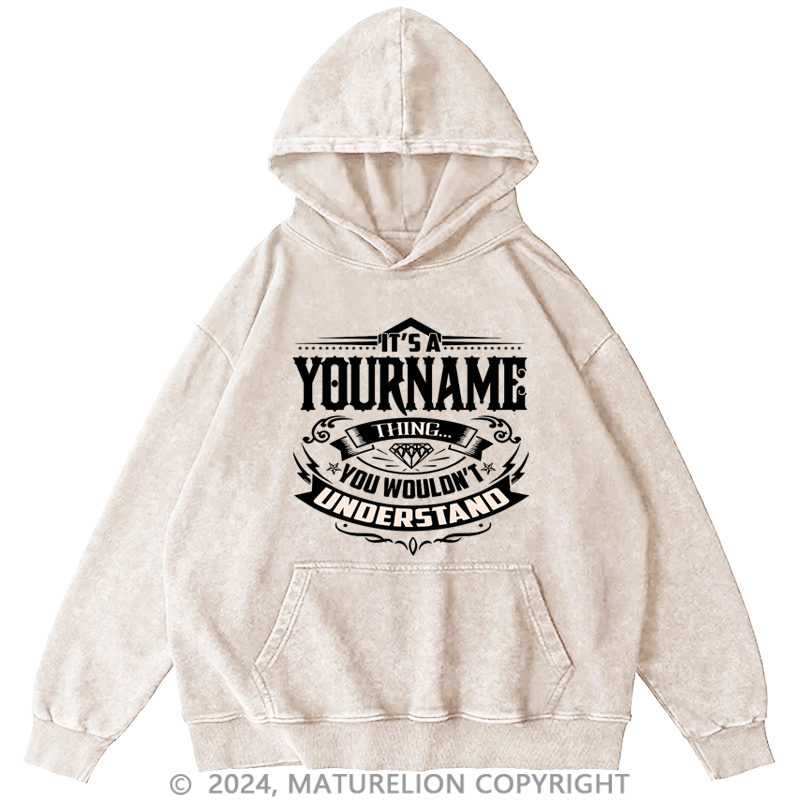 Maturelion Custom Hoodie It's A Your Name Thing You Wouldn't Understand Hoodie