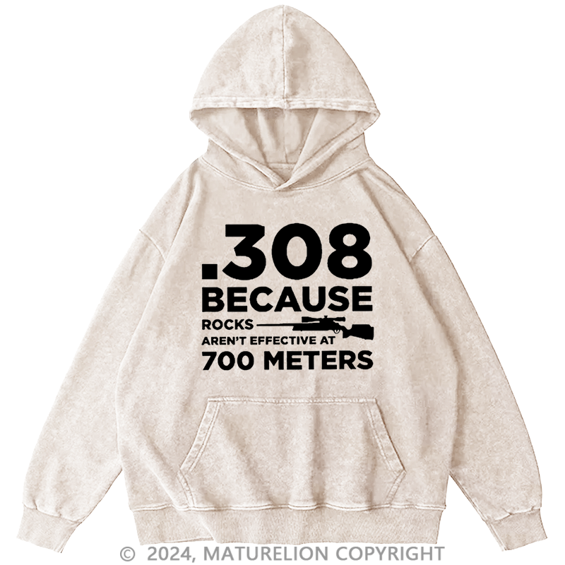 Maturelion Men's Hoodie 308 Because Rocks Aren'T Effective At 700 Meters Funny Men's Hoodie