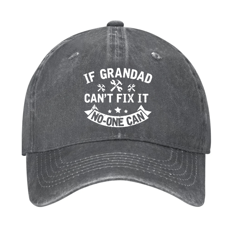 If Grandad Cant Fix It No One Can Cap