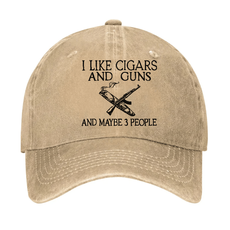 I Like Cigars And Guns And Maybe 3 People Cap