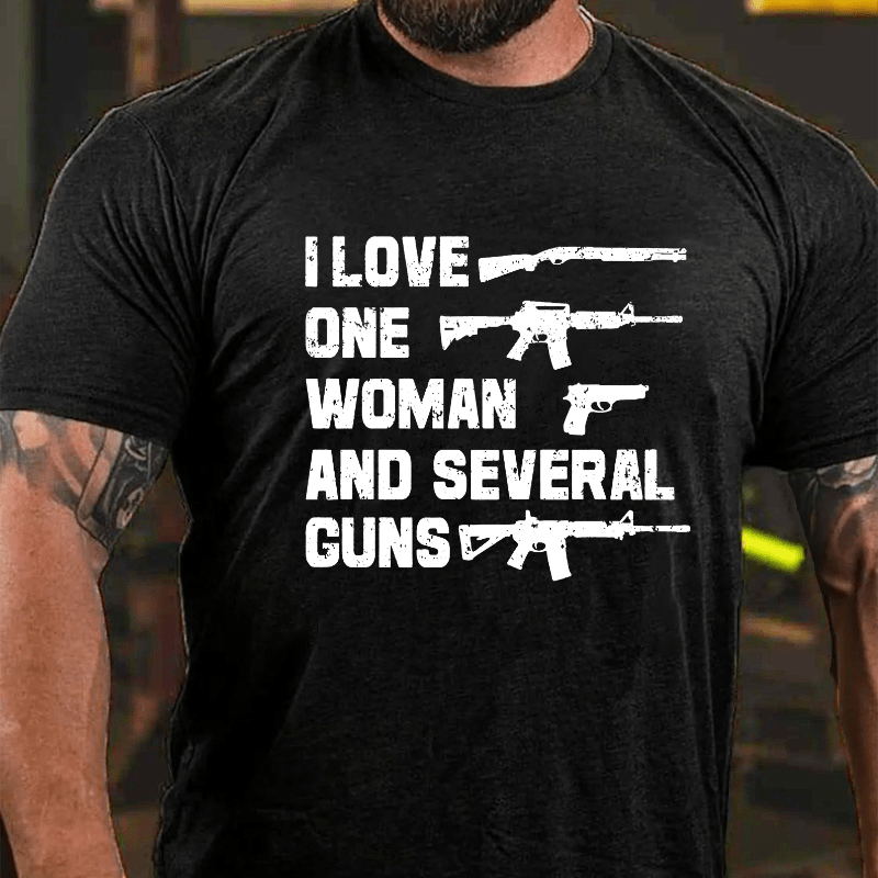 I Love One Woman & Several Guns Cotton T-shirt