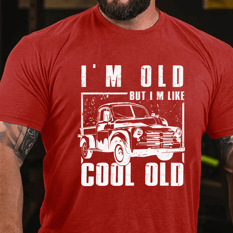 MATURELION I'M OLD BUT IM LIKE COOL OLD COTTON T-SHIRT