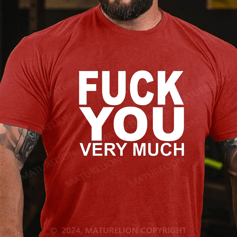 Maturelion fuck you very much Cotton T-shirt