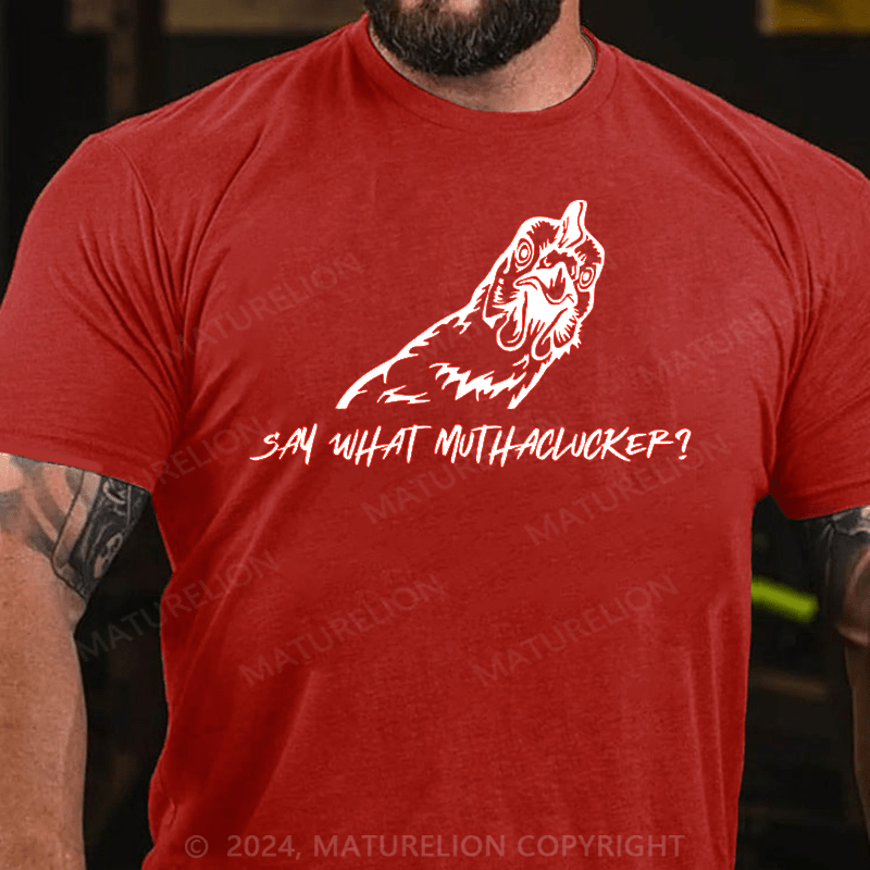 Maturelion Say What Cotton T-shirt