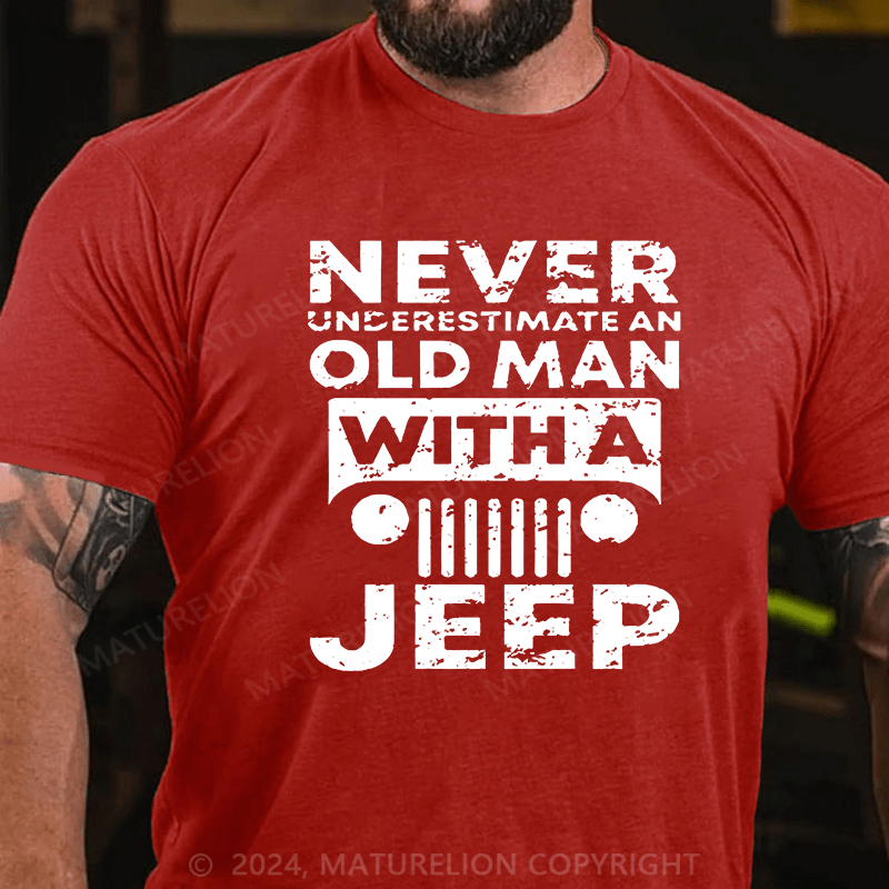 Maturelion Men's T-shirt Never Understimate An Old Man With A Jeep T-shirt