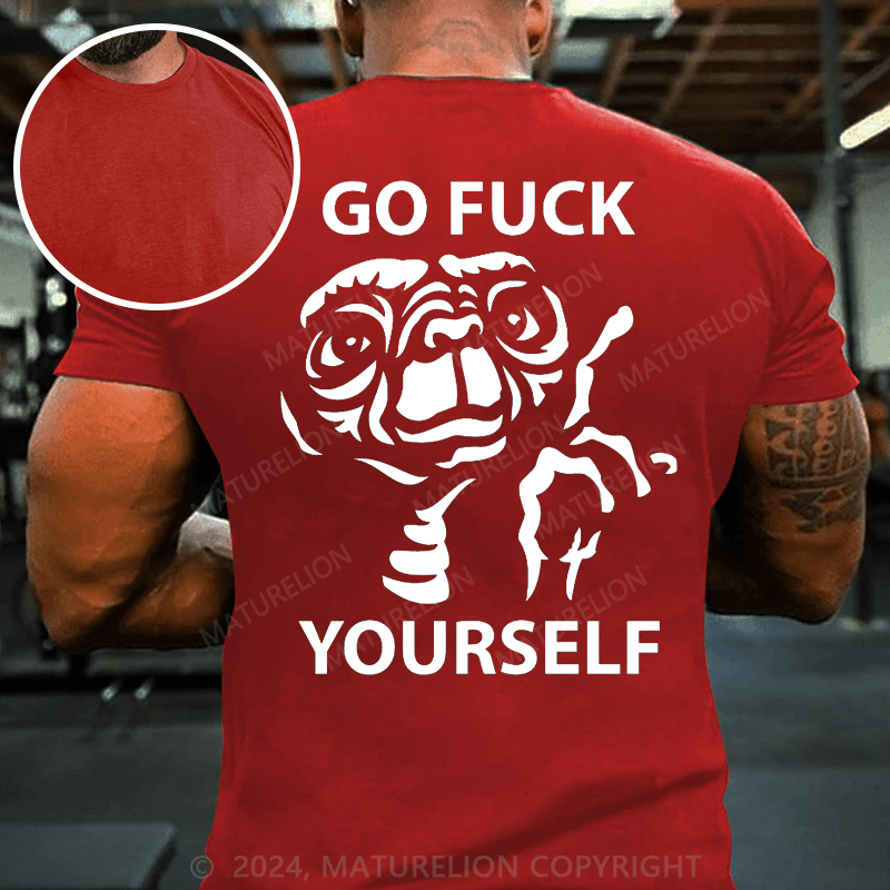 Maturelion T-Shirt Whit Go Fuck Yourself