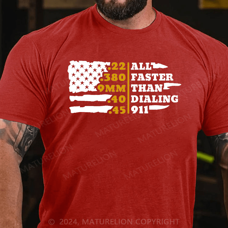 Maturelion all faster than dialing 911 Cotton T-Shirt