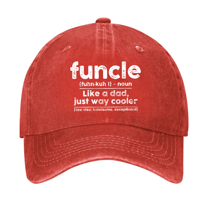 Funcle Like A Dad Just Way Cooler Funny Uncle Gift Cap