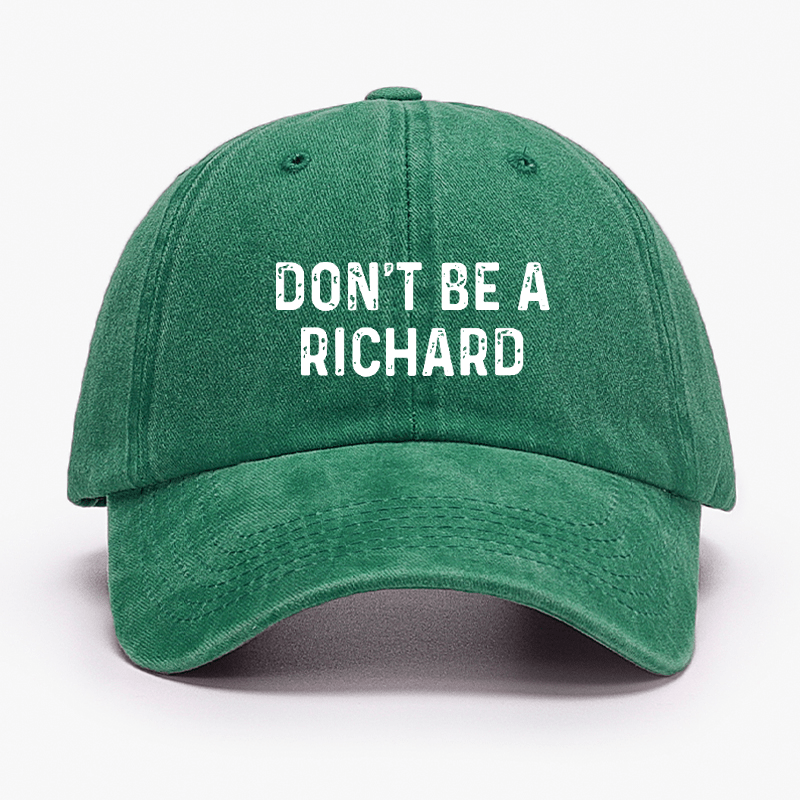 Don't Be A Richard Cap