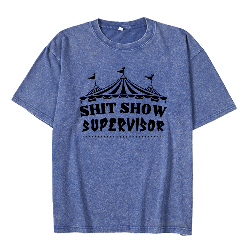 MATURELION SHIT SHOW SUPERVISOR DTG PRINTING WASHED COTTON T-SHIRT