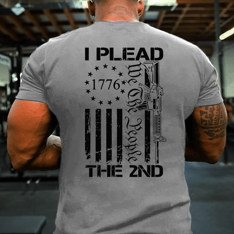 I Plead The 2nd Amendment We The People AR15 Pro Gun Cotton T-shirt