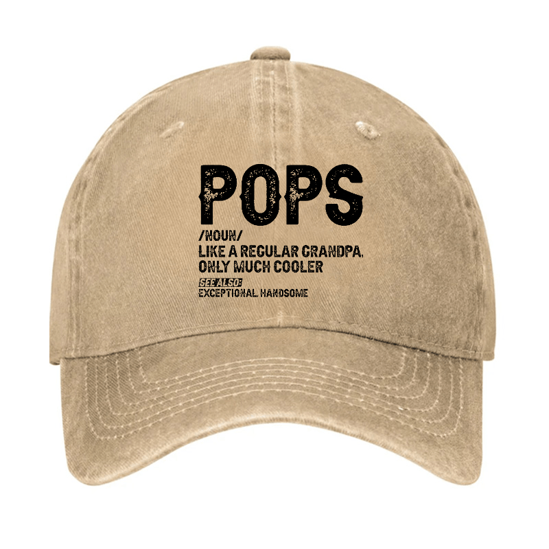 Pops Like A Regular Grandpa Only Much Cooler See Also: Exceptionally Handsome Cap