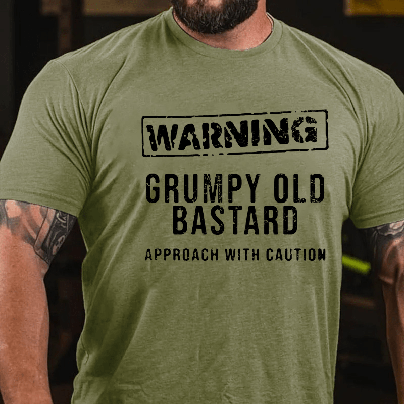Warning Grumpy Old Bastard Approach With Caution Cotton T-shirt
