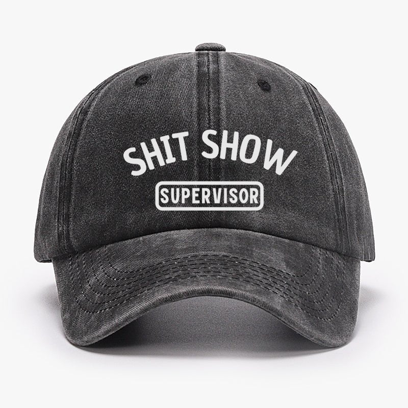 Shit Show Supervisor Funny Cap