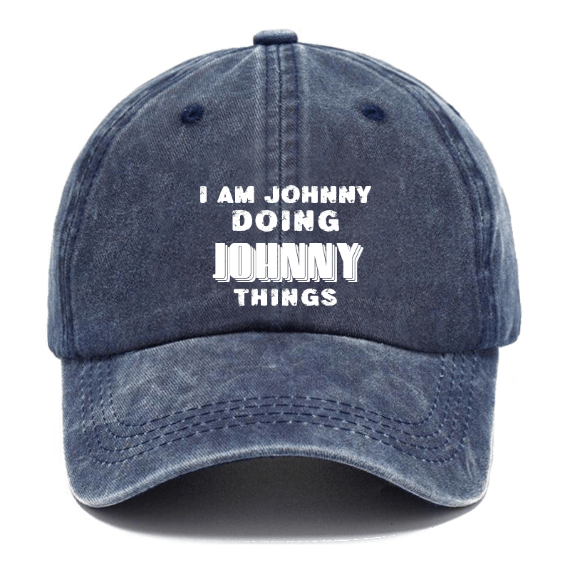 I Am Johnny Doing Johnny Things Cap