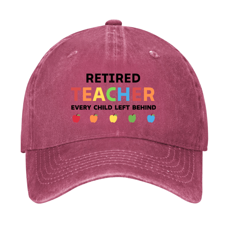 Retired Teacher Every Child Left Behind Cap