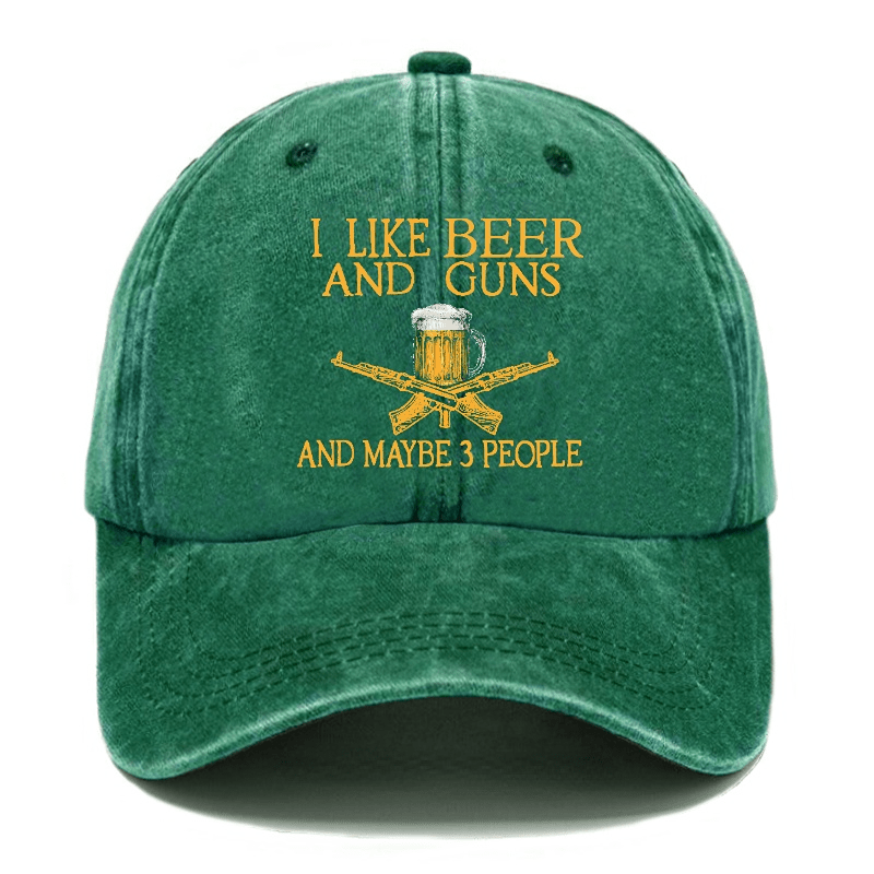 I Like Beer And Guns And Maybe 3 People Funny Custom Cap