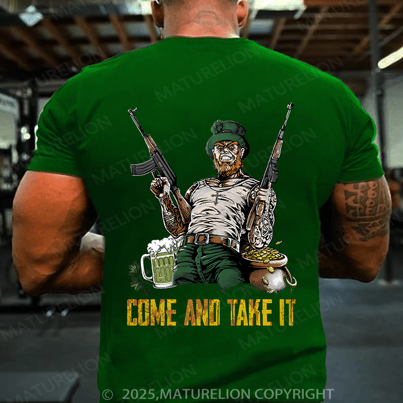 Maturelion St Patrick's T-shirt Irish Come And Take It T-shirt