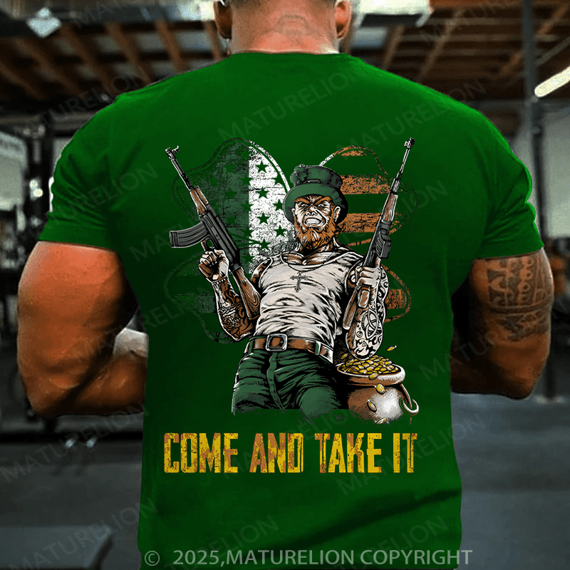 Maturelion St Patrick's T-shirt Irish Come And Take It T-shirt