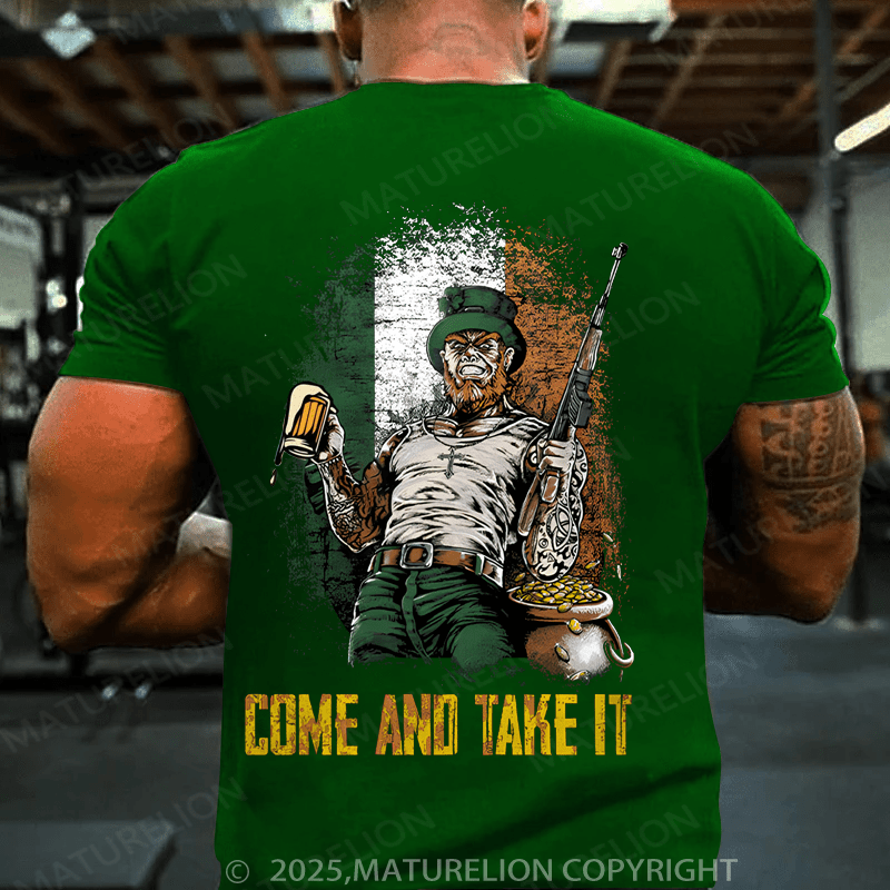 Maturelion St Patrick's T-shirt Irish Come And Take It T-shirt