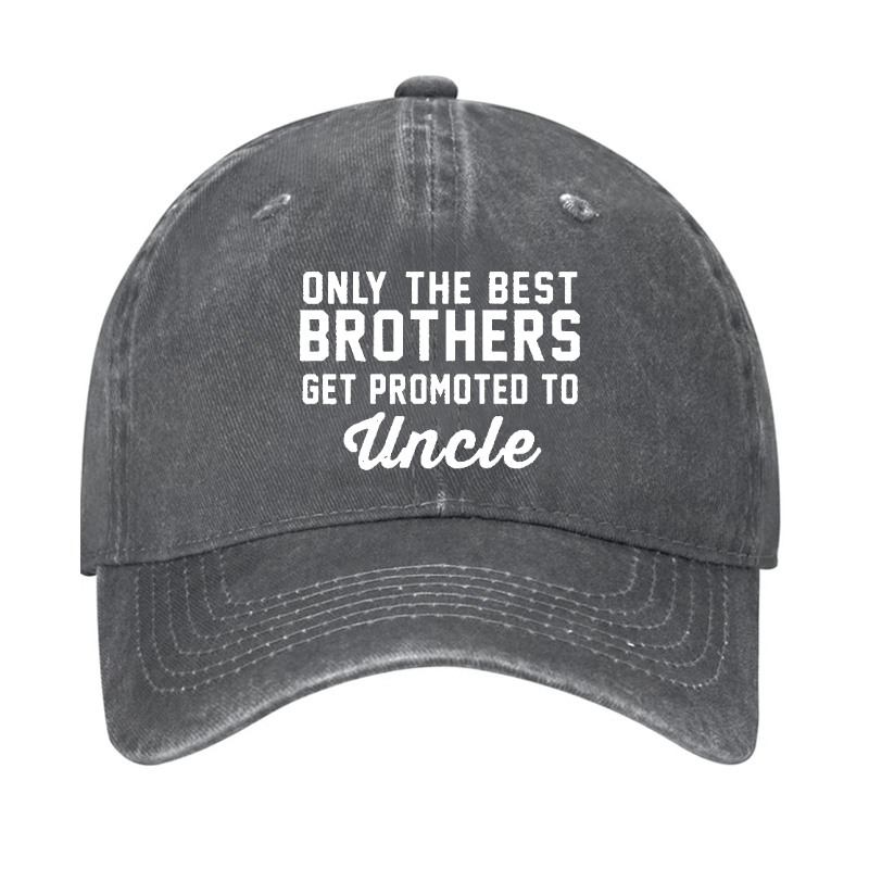 Only The Best Brothers Get Promoted To Uncle Cap