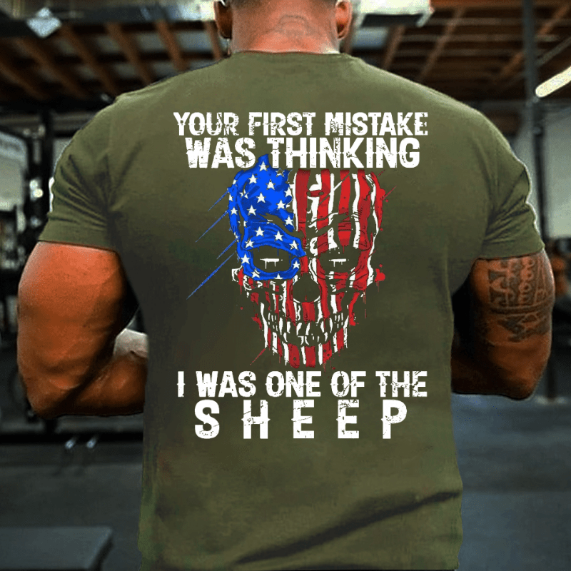 Veteran Your First Mistake Was Thinking I Was One Of The Sheep Graphic Cotton T-shirt