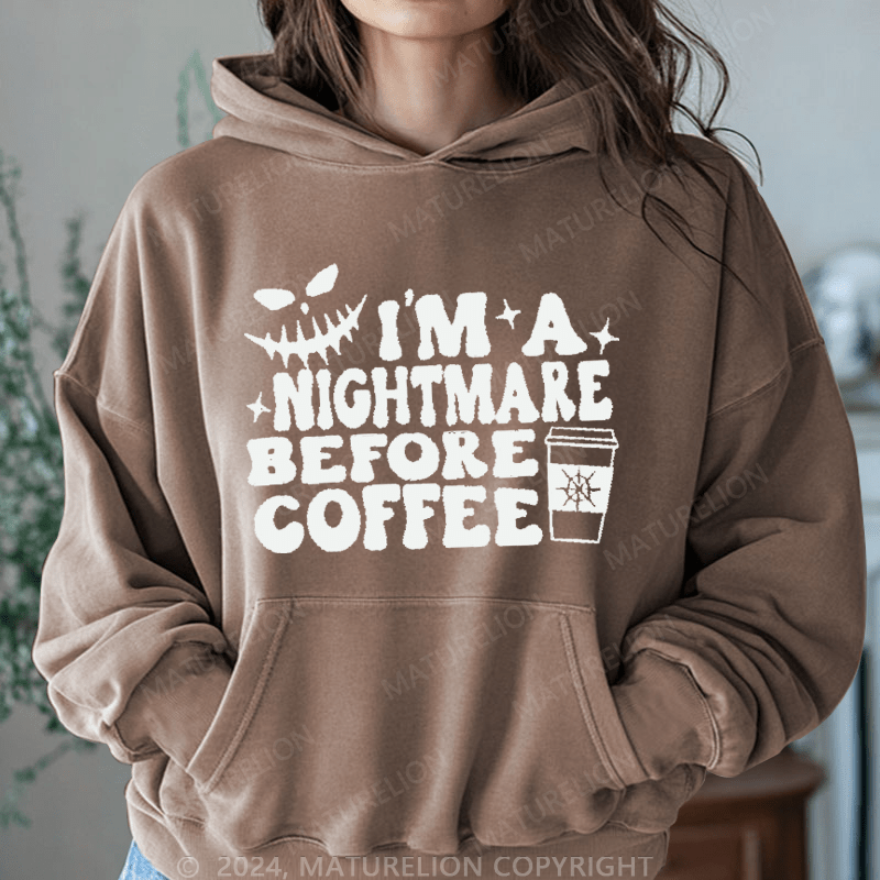 Maturelion Halloween I'm A Nightmare Before Coffee Washed Hoodie