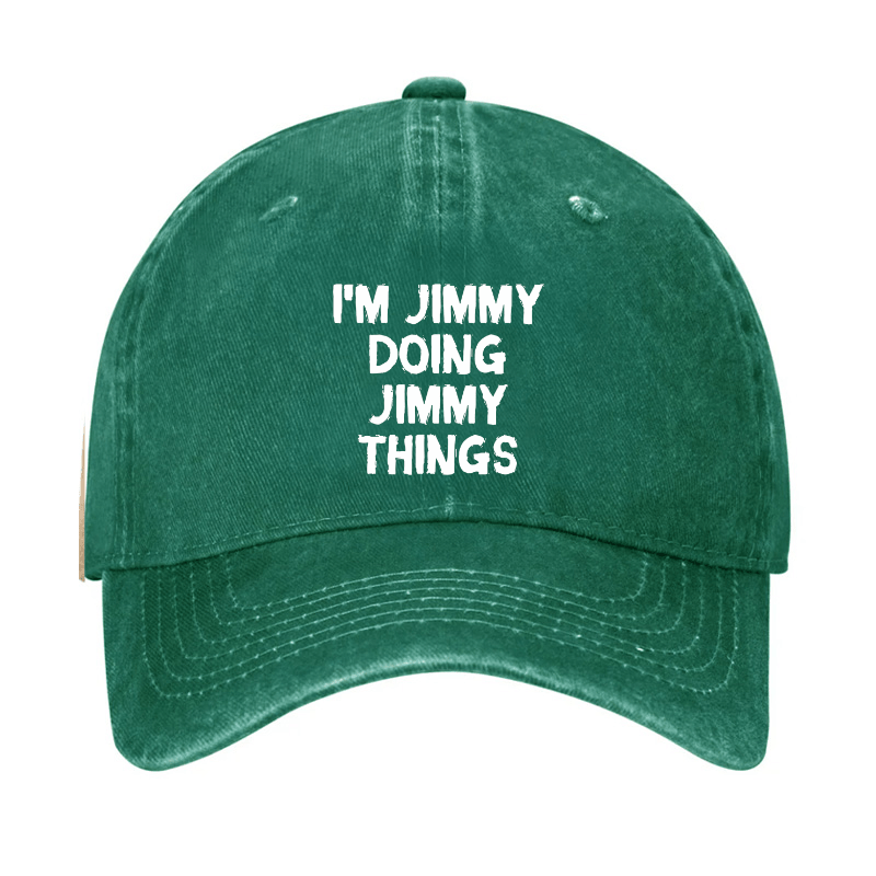 I'M Jimmy Doing Jimmy Things Cap