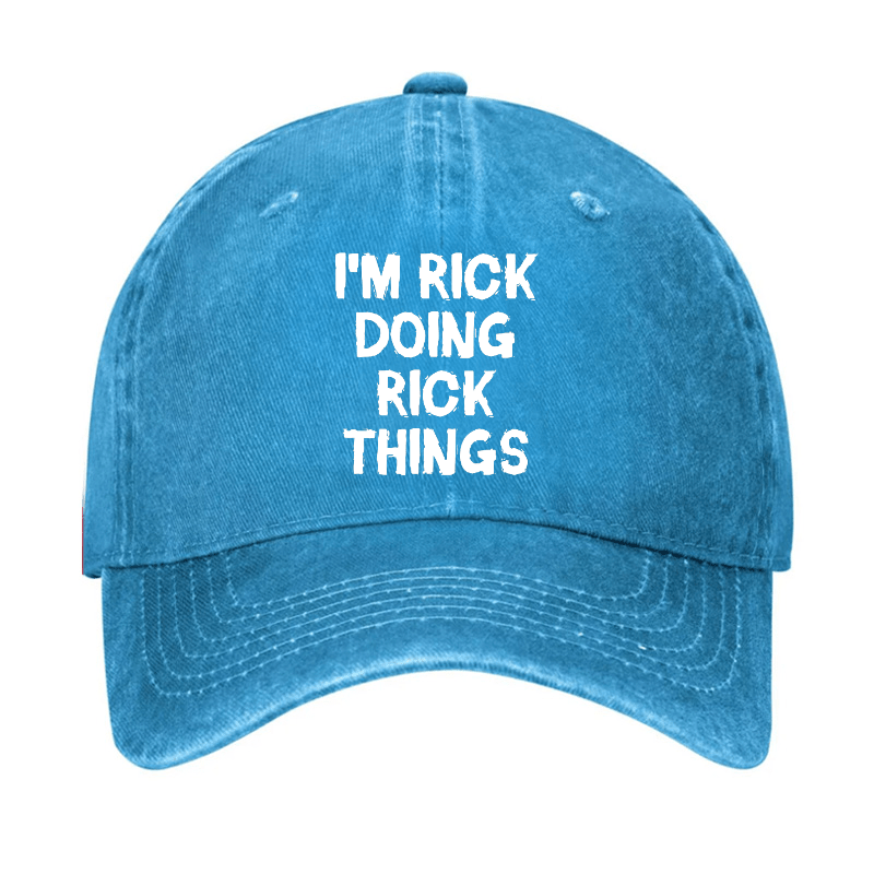 I'm Rick Doing Rick Things Cap